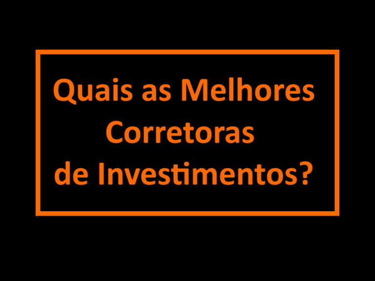 MELHORES CORRETORAS DE INVESTIMENTOS → Como Escolher?